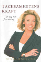 Tacksamhetens kraft : en v&auml;g till f&ouml;r&auml;ndring