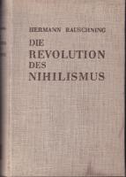 Die Revolution des Nihilismus. Kulisse und Wirklichkeit im Dritten Reich