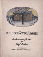 Jul i pr&auml;stg&aring;rden. Barndomsminnen f&ouml;r barn