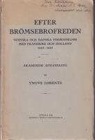 Efter Br&ouml;msebrofreden. Svenska och danska f&ouml;rbindelser med Frankrike och Holland 1645-1649