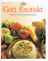 Gott exotiskt : frukt och gr&ouml;nsaker