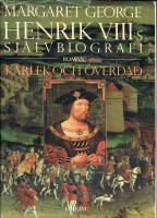 K&auml;rlek och &ouml;verd&aring;d - Henrik VIII:s sj&auml;lvbiografi