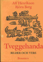 Tveggehanda : bilder och vers