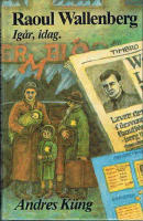 Raoul Wallenberg : ig&aring;r, idag