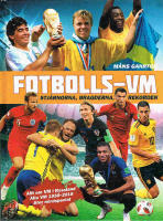 Fotbolls-VM : stj&auml;rnorna, bragderna, rekorden