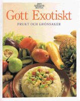 Gott exotiskt : frukt och gr&ouml;nsaker