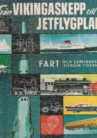 Fr&aring;n Vikingaskepp till Jetflygplan