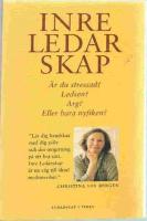 Inre ledarskap : [&auml;r du stressad? ledsen? arg? eller bara nyfiken]