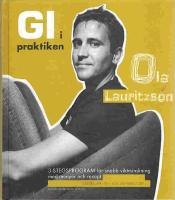 GI i praktiken : 3-stegsprogram f&ouml;r snabb viktminskning med menyer och recept
