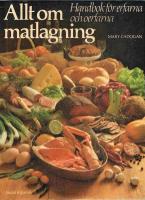 Allt om matlagning : handbok f&ouml;r erfarna och oerfarna