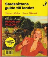 Lantisens guide till storstaden ; Stadsr&aring;ttans guide till landet