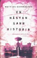 En n&auml;stan sann historia