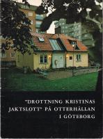 "Drottning Kristinas jaktslott" p&aring; Otterh&auml;llan i G&ouml;teborg