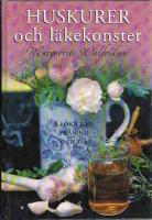 Huskurer och l&auml;kekonster : kloka ord fr&aring;n nu och d&aring;