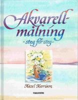 Akvarellm&aring;lning - steg f&ouml;r steg