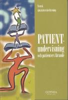 Patientundervisning och patienters l&auml;rande