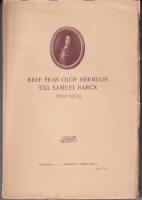 Bref fr&aring;n Samuel Bark till Olof Hermelin 1702-1709 F&ouml;rra och Senare delen