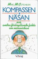 Kompassen i n&auml;san och andra f&ouml;rbryllande fakta om m&auml;nniskan