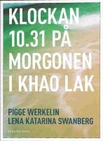 Klockan 10.31 p&aring; morgonen i Khao Lak