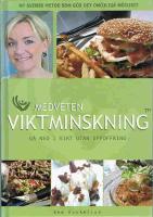 Medveten viktminskning : g&aring; ned i vikt utan uppoffring