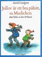 Jullov &auml;r ett bra p&aring;hitt, sa Madicken