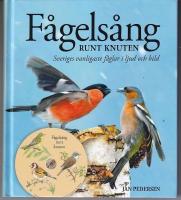 F&aring;gels&aring;ng runt knuten : Sveriges vanligaste f&aring;glar i ljud och bild