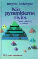N&auml;r pyramiderna rivits : decentralisering i praktiken