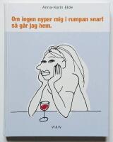 Om ingen nyper mig i rumpan snart g&aring;r jag hem