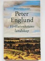 F&ouml;rflutenhetens landskap : historiska ess&auml;er
