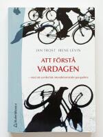 Att f&ouml;rst&aring; vardagen : med ett symbolisk interaktionistiskt perspektiv