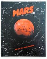Mars : allt om den r&ouml;da planeten