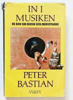 In i musiken : en bok om musik och medvetande