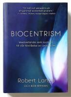 Biocentrism : medvetande som nyckeln till vår förståelse av universum