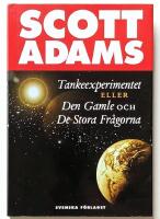 Tankeexperiment - eller Den Gamle och De stora fr&aring;gorna