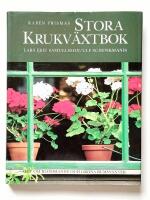 Rab&eacute;n Prismas stora krukv&auml;xtbok : allt om blommande och gr&ouml;na rumsv&auml;xter