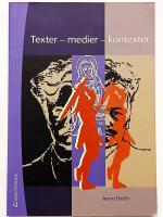 Texter - medier - kontexter : introduktion till textanalys i svenskundervisningen p&aring; grundskolan och i gymnasiet