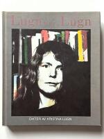 Lugn bara Lugn : samlade dikter