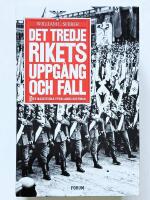 Tredje rikets uppg&aring;ng och fall : Det nazistiska Tysklands historia