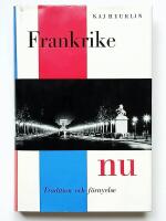 Frankrike nu : Traditioner och F&ouml;rnyelse