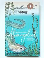 &Aring;levangeliet : ber&auml;ttelsen om v&auml;rldens mest g&aring;tfulla fisk