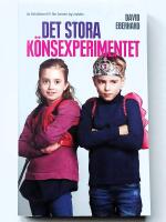 Det stora k&ouml;nsexperimentet : s&aring; uppn&aring;r vi riktig j&auml;mst&auml;lldhet