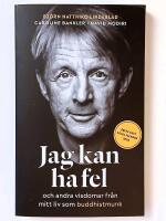 Jag kan ha fel och andra visdomar fr&aring;n mitt liv som buddhistmunk