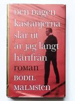 Den dagen kastanjerna sl&aring;r ut &auml;r jag l&aring;ngt h&auml;rifr&aring;n : roman