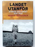 Landet utanf&ouml;r : Sverige och kriget 1939-1940