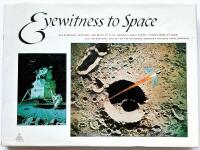 Eyewitness to Space &ndash; Paintings and Drawings Related to the Apollo Mission to the Moon, Selected, with a Few Exceptions, from the Art Program of the National Aeronautics and Space Administration (1963 to 1969)