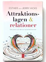 Attraktionslagen & relationer : t&auml;nkt positivt och s&auml;tt snurr p&aring; attraktionsvirveln