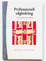 Professionell v&auml;gledning - - med samtal som redskap