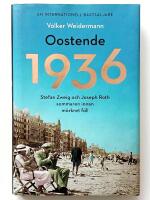 Oostende 1936 : Stefan Zweig och Joseph Roth sommaren innan m&ouml;rkret f&ouml;ll
