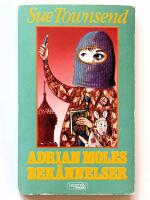 Adrian Moles bek&auml;nnelser - med gener&ouml;st tilldelat utrymme &auml;ven f&ouml;r bek&auml;nnelser av Margaret Hilda Roberts och Susan Lilian Townsend