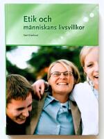 Etik och m&auml;nniskans livsvillkor